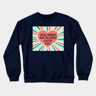 Social Worker Inspirational Heart Crewneck Sweatshirt